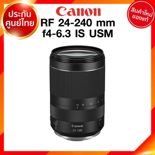 Canon RF 24-240 f4-6.3 IS USM Lens เลนส์ กล้อง แคนนอน JIA ประกันศูนย์ 2 ปี *เช็คก่อนสั่ง