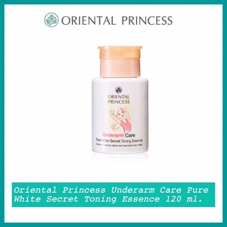 พร้อมส่ง Oriental Princess Underarm Care Pure White Secret Toning Essence 120 ml.