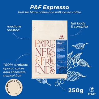 P&amp;F Espresso Blend ขนาด 250g เมล็ดกาแฟคั่ว Premium Coffee Arabica 100% (คั่วกลาง) | P&amp;F Coffee พี แอนด์ เอฟ คอฟฟี่