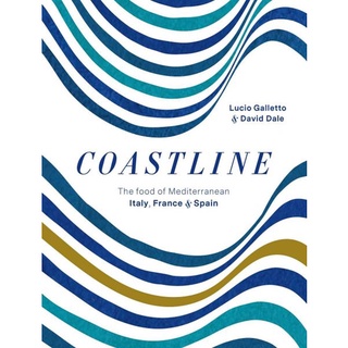 ใหม่พร้อมส่ง COASTLINE: THE FOOD OF MEDITERRANEAN ITALY, FRANCE AND SPAIN