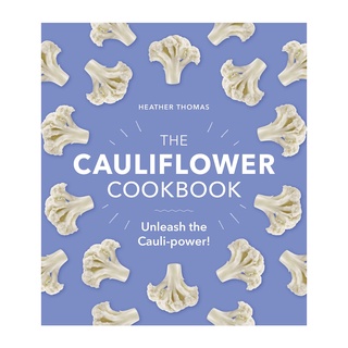 (New) The Cauliflower Cookbook: Unleash the Cauli-power! หนังสือใหม่พร้อมส่ง