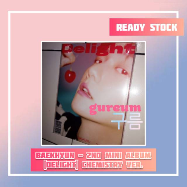 [READY] Baekhyun - DELIGHT 2nd Mini Album (Chemistry Ver.)