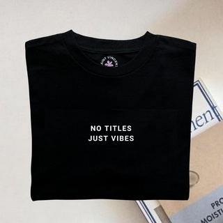 พร้อมส่ง🌷 เสื้อยืด OVERSIZE - NO TITLES JUST VIBES