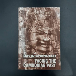 Facing the Cambodian Past - David Chandler