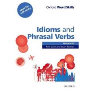 Oxford Word Skills Idioms and Phrasal Verbs Advanced Student Book with Key