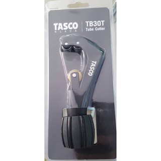 TASCO แทสโก้ แท้ TB30T คัตเตอร์ตัดท่อ ใบมีดเคลือบด้วยไทเทเนียม ด้ามจับยาง TPR 1/8"-1-1/4"ราคาถูก 🔥 ส่งเร็ว 🔥