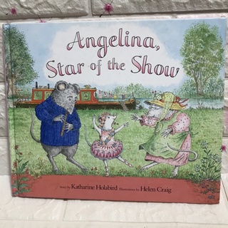 Angelina ,Star Of the Show หนังสือนิทานปกแข็ง มือสอง -cb3