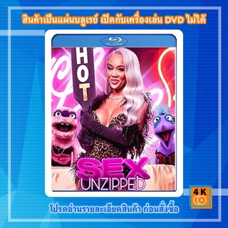 หนัง Bluray Sex: Unzipped (2021) เซ็กส์: รูดซิป
