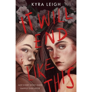 หนังสือภาษาอังกฤษ It Will End Like This by Kyra Leigh