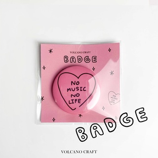 เข็มกลัดขนาด 4.4 cm - Badge (No music no life)