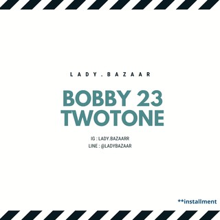 BOYY BOBBY 23 TWOTONE / COLORS BLOCK (INSTALLMENT)