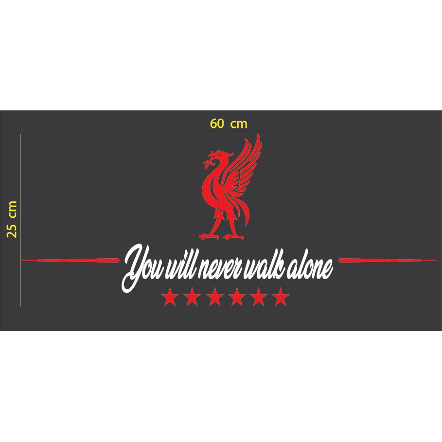 สติกเกอร์ ตัด ไดคัท ทีม ฟุตบอล ลิเวอร์พูล สีแดง ขาว ขนาด 25 x 60 ซม Liverpool FC You'll Never Walk A