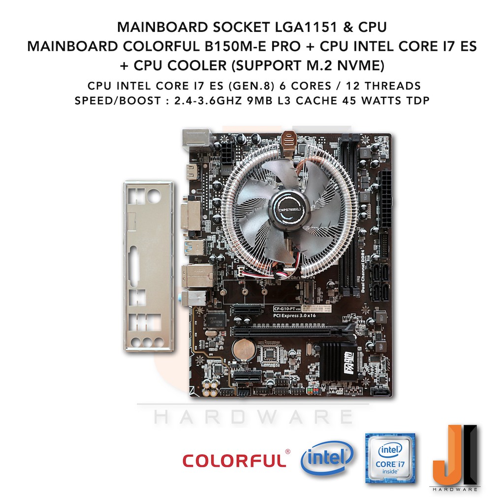 Mainboard Colorful B150M-E Pro + CPU Core i7 ES (6Core/12Thread) 2.4GHz Boost 3.6 Ghz (Gen.8) + CPU 