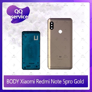 Body Xiaomi Redmi Note5/Note 5 Pro อะไหล่บอดี้ เคสกลางพร้อมฝาหลัง Body อะไหล่มือถือ คุณภาพดี QQ service