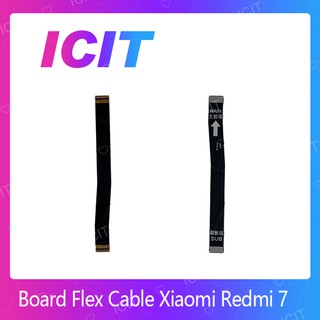 Xiaomi Redmi 7 อะไหล่สายแพรต่อบอร์ด Board Flex Cable (ได้1ชิ้นค่ะ) ICIT 2020