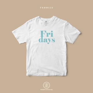 เสื้อยืดมงคลประจำวัน พิมพ์ลาย Fridays (TS00131) #SOdAtee #SOdAPrintinG