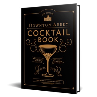 The Official Downton Abbey Cocktail Book