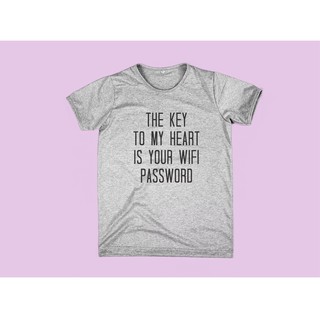 เสื้อยืดสกรีนลาย The key to my heart is your wifi password