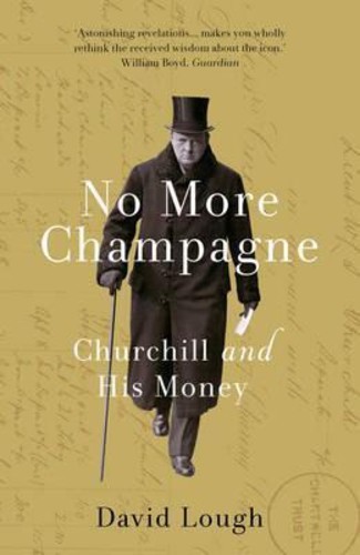 No More Champagne : Churchill and Money โดย David Lough (ฉบับสหราชอาณาจักร ปกอ่อน)