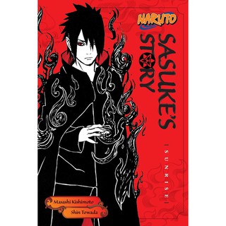 Sasukes Story : Sunrise (Naruto)NOVEL [Paperback]