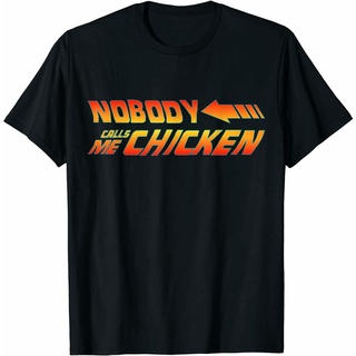 เสื้อยืด พิมพ์ลาย Nobody Calls Me Chicken Premium Great Good ของขวัญ สําหรับสุภาพสตรี