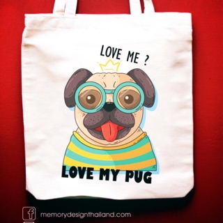 ถุงผ้า love me love my pug