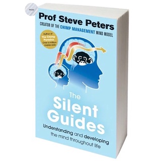 THE SILENT GUIDES : FROM THE AUTHOR OF THE CHIMP PARADOX