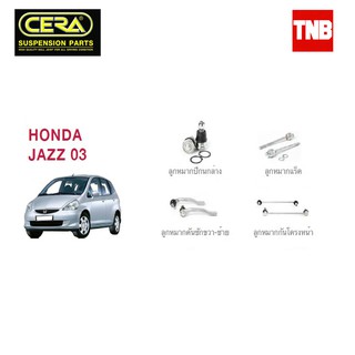 CERA ช่วงล่าง ลูกหมาก HONDA JAZZ GD ฮอนด้า แจ๊ส ปี 2003-2007 คันชักนอก แร็ค กันโคลงหน้า ปีกนก