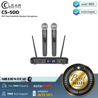 CLEARSOUND : CS-500 by Millionhead (ไมค์ลอยแบบ มือถือคู่ CLEARSOUND CS-500 ย่าน UHF คลื่นความถี่ 748.3 – 757.7 MHz)