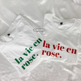 "la vie en rose." เสื้อยืดสกรีน สวมใส่สบาย