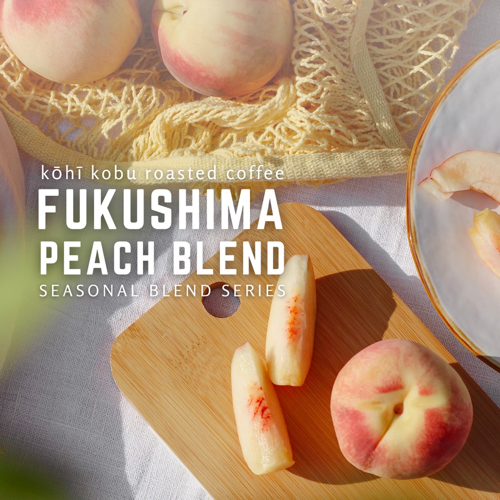 Fukushima Peach Blend | k?h? kobu seasonal blend coffee | เมล็ดกาแฟคั่วสดใหม่