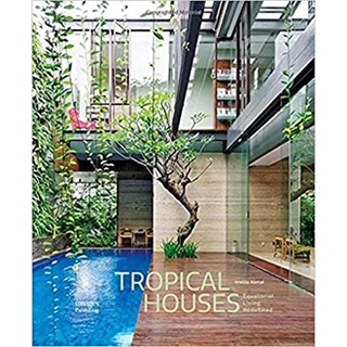 Tropical Houses : Equatorial Living Redefined [Hardcover]หนังสือภาษาอังกฤษมือ1(New) ส่งจากไทย