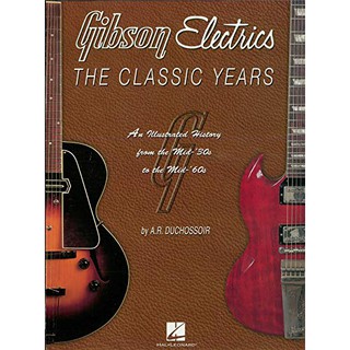 Gibson Electrics - The Classic Years