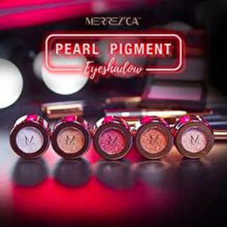 Merrezca Pearl Pigment Eyeshadow เมอเรสก้า เพิร์ล พิกเมนท์ อายแชโดว์