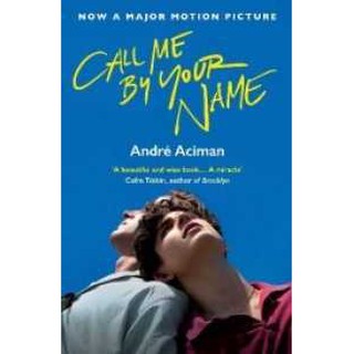 Call Me by Your Name (Film tie-in) [Paperback] หนังสือภาษาอังกฤษมือหนึ่ง