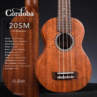 Cordoba Ukulele 20SM อูคูเลเล่ทรง Soprano สเปค Top Solid (All Mahogany)