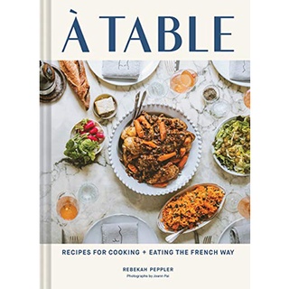 A Table: Recipes for Cooking and Eating the French Way หนังสือภาษาอังกฤษ