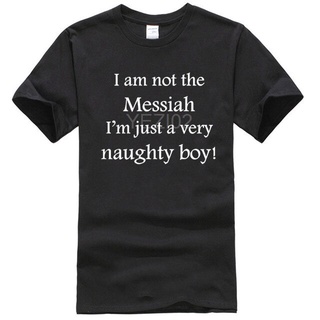 เสื้อยืดผ้าฝ้ายพิมพ์ลายขายดี เสื้อยืดคอกลม ผ้าฝ้าย พิมพ์ลาย I am not the Messiah Monty Python สําหรับผู้ชาย