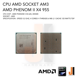 CPU AMD Phenom II X4 955 4 Cores/ 4 Threads 3.2 Ghz 6 MB L3 Cache 125 Watts TDP No Fan Socket AM3 (สินค้ามือสองสภาพดี)