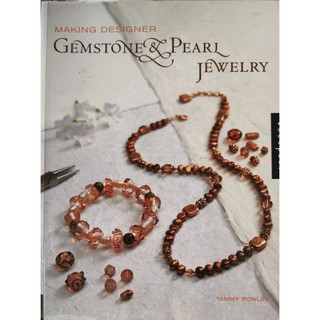 Making Designer Gemstone &amp; Pearl Jewelry by Tammy Powley