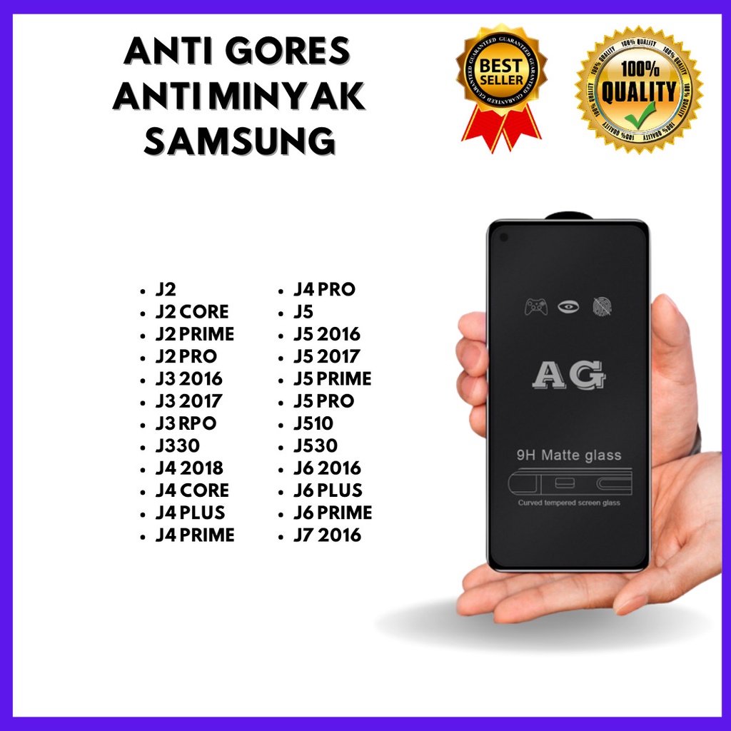 กระจกนิรภัย Anti Oil - Matte SAMSUNG J2-J2 CORE-J2 PRIME-J2 PRO-J3 2016-J3 2017-J3 RPO-J330-J4 2018-