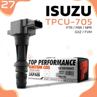 คอยล์จุดระเบิด ISUZU - FTR / FRR / NPR / GXZ / FVM / 6HF ตรงรุ่น 100% - TPCU-705 - TOP PERFORMANCE JAPAN คอยล์หัวเทียน