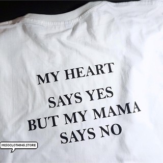 "Mama says no" เสื้อยืดสกรีน สวมใส่สบาย