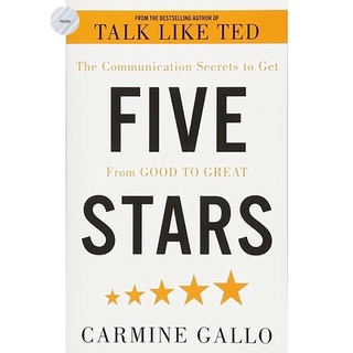 FIVE STARS: THE COMMUNICATION SECRETS TO GET FRO GOOD TO GREAT