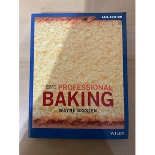 Professional Baking, 7th Edition, Asia Edition by Gisslen (Wiley Textbook)