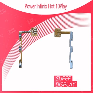 Infinix Hot 10 Play อะไหล่แพรสวิตช์ ปิดเปิด Power on-offแพรปิดเปิดเครื่องพร้อมเพิ่ม-ลดเสียง(ได้1ชิ้นค่ะ) Super Display