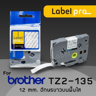 เทปพิมพ์อักษร ฉลาก เทียบเท่า Label Pro สำหรับ Brother TZe-135 TZe135 TZE 135 (TZ2-135) 12 มม. พื้นสีใสอักษรสีขาว