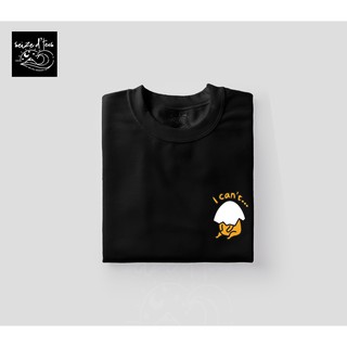 ฉันทำไม่ได้   GUDETAMA ออกแบบ Unisex Tshirt สําหรับผู้ชายและผู้หญิง - ยึด D Tees 3P(