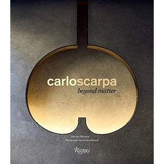 Carlo Scarpa : Beyond Matter