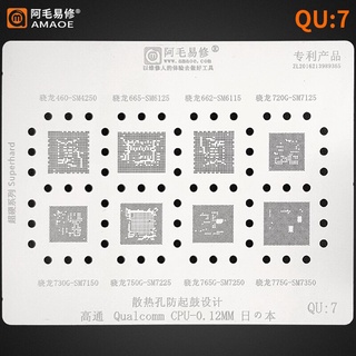 Amaoe QU7 BGA ชิปวงจรรวม CPU ลายฉลุ สําหรับ SM 4250 6125 6115 7125 7150 7225 7250 7350 SDM 750G 765G 775G 720G 730